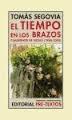 TIEMPO EN LOS BRAZOS, EL. CUADERNO DE NOTAS 1984-2005