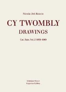 TWOMBLY: CY TWOMBLY DRAWINGS CATALOGUE RAISONNE VOL. 2 1956-1960