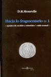 HACIA LO FRAGMENTARIO 1. APUNTES DE ESCRIBIR Y SUBURBIOS. RUIDO TEXTUAL