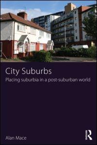 CITY SUBURBS. PLACING SUBURBIA IN A POST-SUBURBAN WORLD