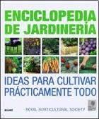 ENCICLOPEDIA DE JARDINERIA. IDEAS PARA CULTIVAR PRACTICAMENTE TODO