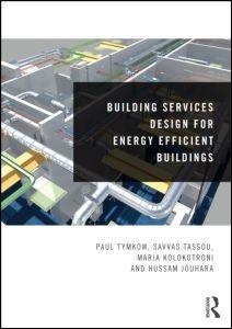 BUILDING SERVICES DESIG FOR ENERGY EFFICIENT BUILDINGS