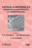 FATIGUE OF MATERIALS II. ADVANCES AND EMERGENCES IN UNDERSTANDING