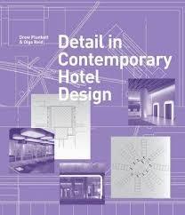 DETAIL IN CONTEMPORARY HOTEL DESIGN: DETAILING FOR INTERIOR DESIGN