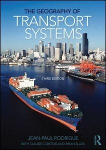 GEOGRAPHY OF TRANSPORT SYSTEMS, THE. 3RD EDITION