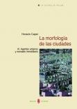 MORFOLOGIA DE LAS CIUDADES III, LA. AGENTES URBANOS Y MERCADO