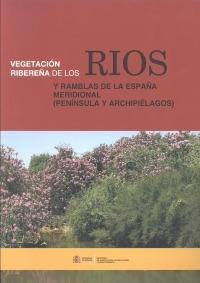 VEGETACION RIBEREÑA DE LOS RIOS Y RAMBLAS DE LA ESPAÑA MERIDIONAL