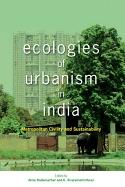 ECOLOGIES OF URBANISM IN INDIA. 
