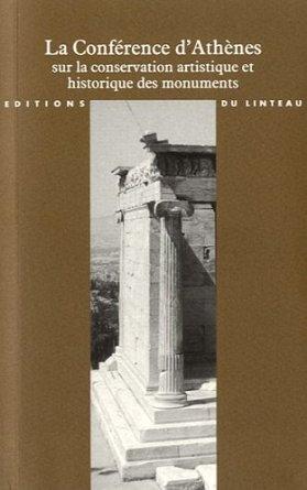 CONFERENCE D'ATHENES SUR LA CONSERVATION ARTISTIQUE ET HISTORIQUE DES MONUMENTS 1931