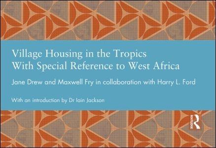 VILLAGE HOUSING IN THE TROPICS WITH SPECIAL REFERENCE TO WEST AFRICA