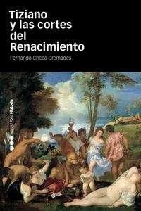 TIZIANO Y LAS CORTES DEL RENACIMIENTO. 