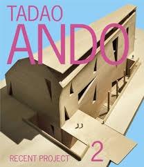 ANDO: TADAO ANDO  GA  RECENT PROJECT 2. 