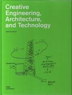 CREATIVE ENGINEERING, ARCHITECTURE, AND TECHNOLOGY.