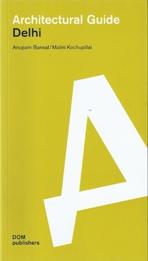 DELHI. ARCHITECTURAL GUIDE