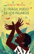 FRÁGIL VUELO DE LOS PÁJAROS, EL