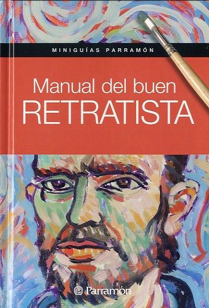 MANUAL DEL BUEN RETRATISTA MINIGUIAS PARRAMON. 