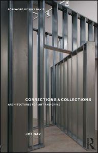 CORRECTIONS AND COLLECTIONS. ARCHITECTURES FOR ART AND CRIME