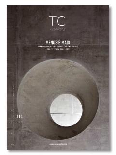 TC  Nº 111  MENOS E MAIS.FRANCISCO VIEIRA DE CAMPOS Y CRISTINA GUEDES.  "ARQUITECTURA 2000 - 2013". 