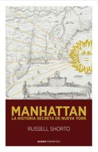 MANHATTAN. LA HISTORIA SECRETA DE NUEVA YORK. 