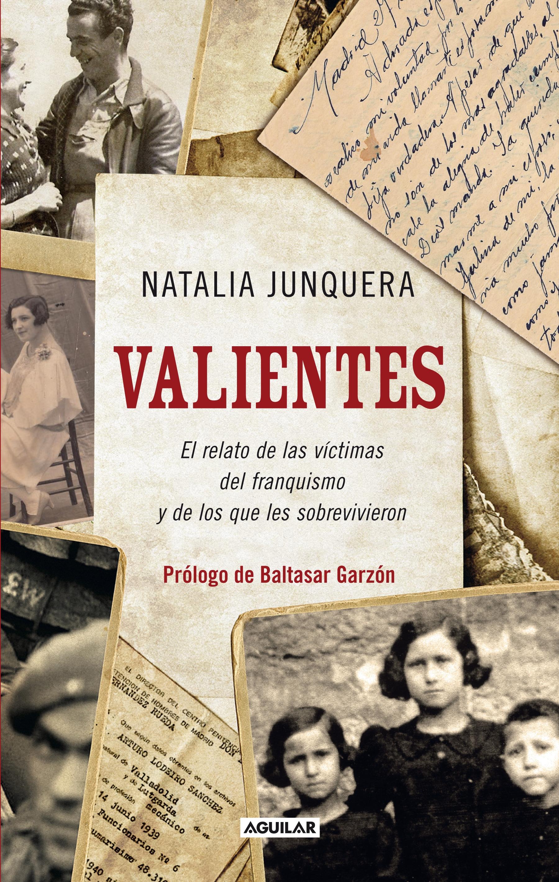 VALIENTES. EL RELATO DE LAS VÍCTIMAS DEL FRANQUISMO Y DE LOS QUE LES SOBREVIVIERON