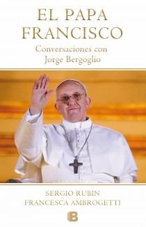 PAPA FRANCISCO. CONVERSACIONES CON JORGE BERGO. 