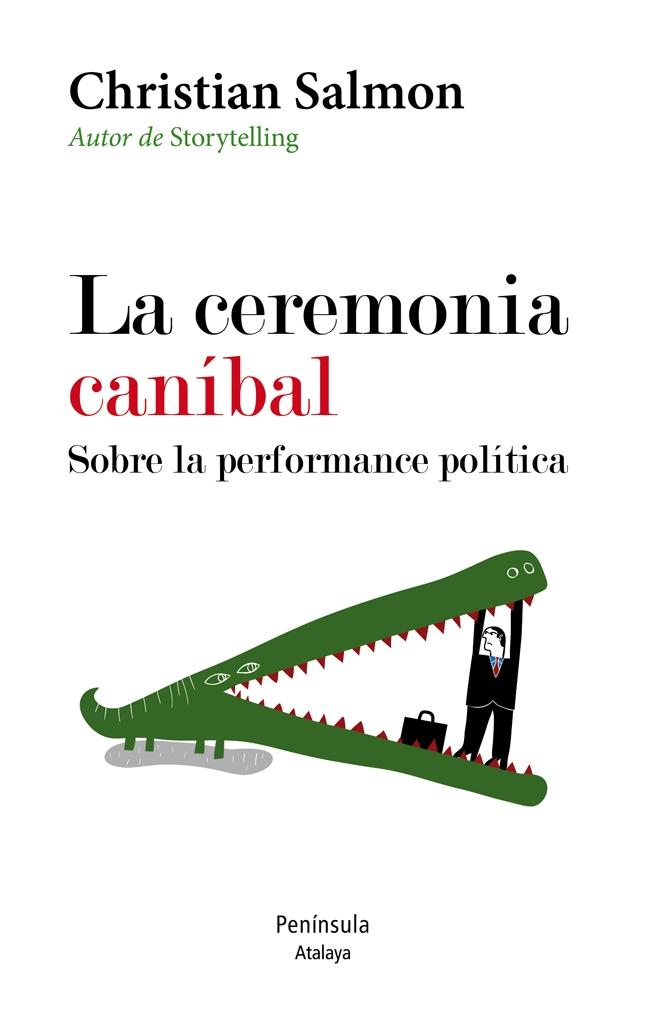 CEREMONIA CANIBAL. SOBRE LA PERFORMANCE POLITICA, LA