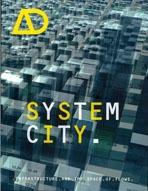 SYSTEM CITY. INFRAESTRUCTURE AND THE SPACES OF FLOWS (AD)