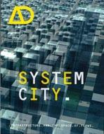 SYSTEM CITY. INFRAESTRUCTURE AND THE SPACES OF FLOWS (AD). 