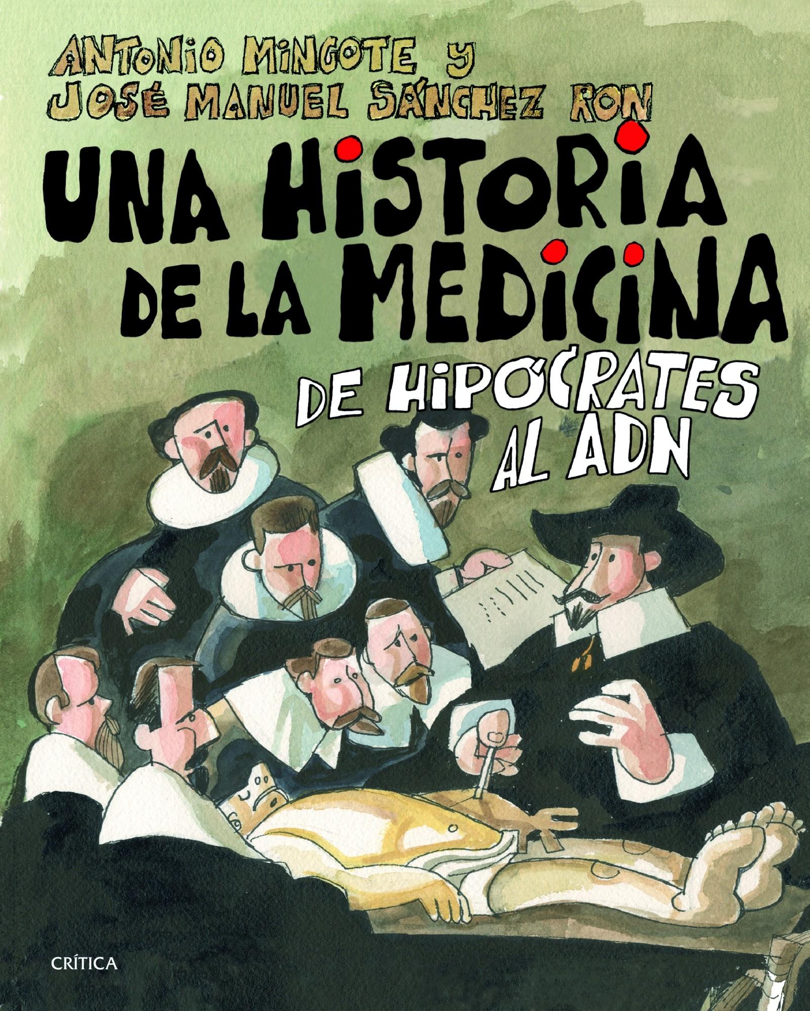 HISTORIA DE LA MEDICINA, UNA. DE HIPOCRATES AL ADN