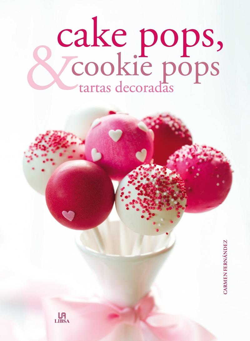 CAKE POPS, COOKIE POPS & TARTAS DECORADAS. 