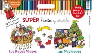 SÚPER PINTA Y ESCRIBE LAS NAVIDADES "LOS REYES MAGOS Y LAS NAVIDADES"