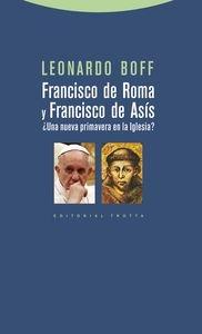 FRANCISCO DE ROMA Y FRANCISCO DE ASÍS "¿UNA NUEVA PRIMAVERA EN LA IGLESIA?". 