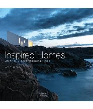 INSPIRED HOMES. ARCHITECTURE FOR CHANGING TIMES.