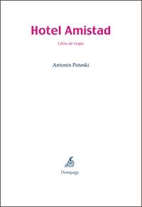 HOTEL AMISTAD. LIBRO DE VIAJES
