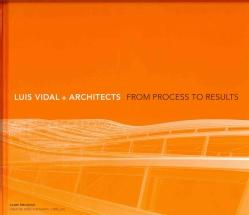 LUIS VIDAL + ARCHITECTS FROM PROCESS TO RESULTS