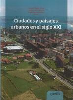 CIUDADES Y PAISAJES URBANOS EN EL SIGLO XXI. 