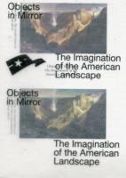 OBJECTS IN MIRROR. THE IMAGINATION OF AMERICAN LANDSCAPE