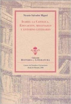 ISABEL LA CATOLICA: EDUCACION, MECENAZGO Y ENTORNO LITERARIO