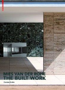 MIES VAN DER ROHE: THE BUILT WORK