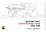 LUCCICHENTI: UGO LUCCICHENTI VILLINO TRIONFALE  A ROMA 1953- 1959