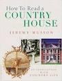 HOW TO READ A COUNTRY HOUSE