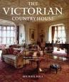 THE VICTORIAN COUNTRY HOUSE : FROM THE ARCHIVES OF "COUNTRY LIFE