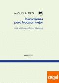 INSTRUCCIONES PARA FRACASAR MEJOR "UNA APROXIMACIÓN AL FRACASO".