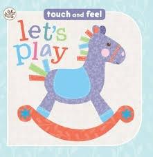 TOUCH AND FEEL LETS PLAY