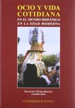 OCIO Y VIDA COTIDIANA EN EL MUNDO HISPANICO EN LA EDAD MODERNA