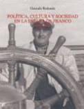 POLITICA CULTURA SOCIEDAD ESPAÑA DE FRANCO 1939-1975 T.II/2