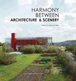 HARMONY BETWEEN. ARCHITECTURE & SCENERY. 