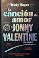 CANCIÓN DE AMOR DE JONNY VALENTINE, LA. 