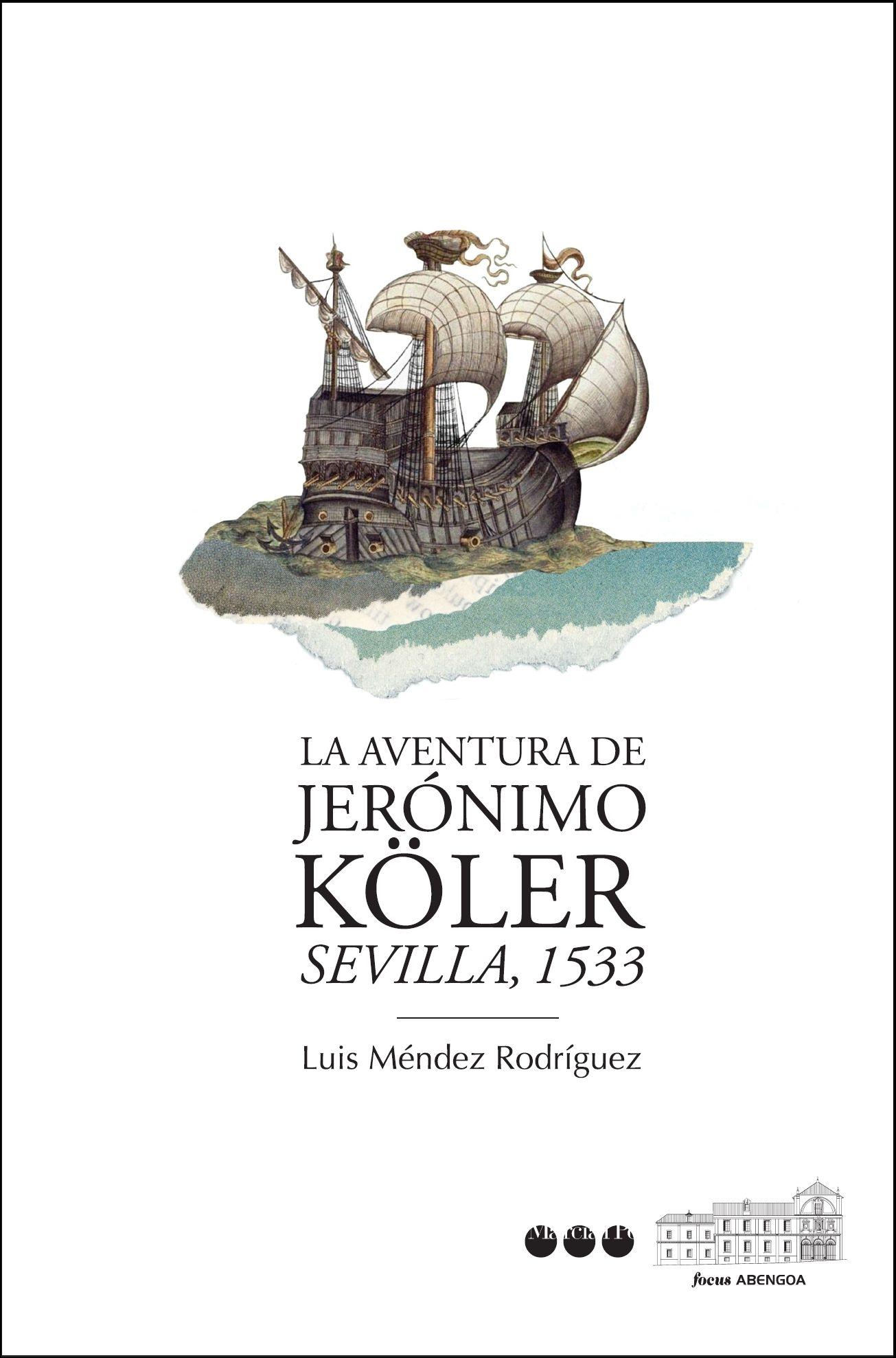 LA AVENTURA DE JERÓNIMO KOLER "SEVILLA, 1533"