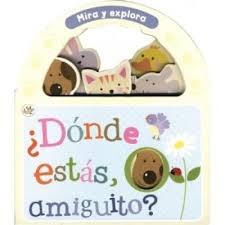 DONDE ESTAS AMIGUITO - MIRA Y EXPLORA.